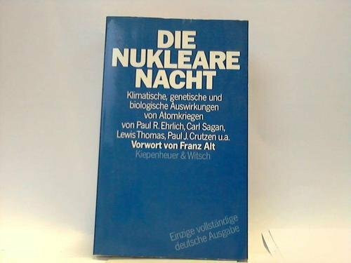 Die nukleare Nacht. Die langfristigen klimatischen und biologischen Auswirkungen von Atomkriegen