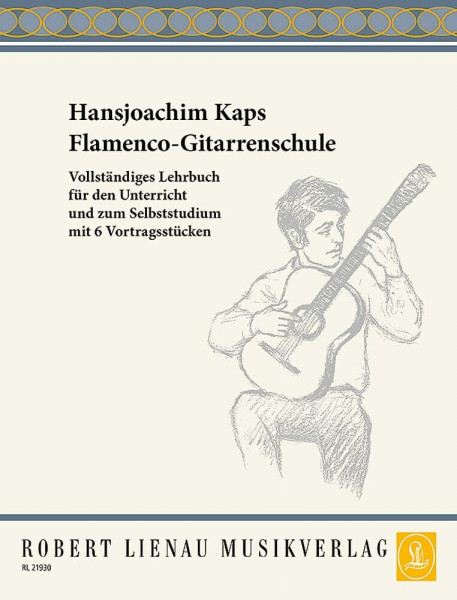 Flamenco-Gitarrenschule: Vollständiges Lehrbuch für den Unterricht und zum Selbststudium mit 6 Vortragsstücken. Gitarre. Lehrbuch.