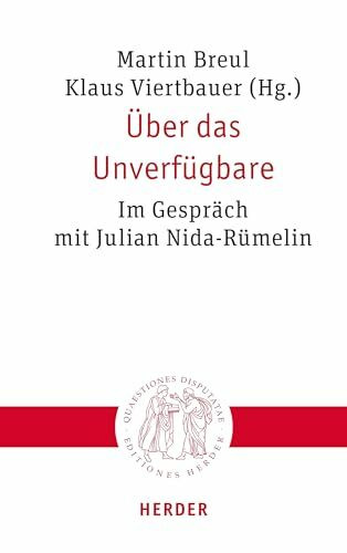 Über das Unverfügbare: Im Gespräch mit Julian Nida-Rümelin (Quaestiones disputatae)
