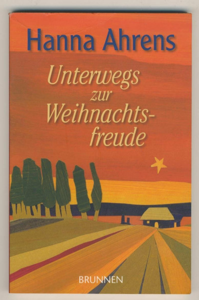 Unterwegs zur Weihnachtsfreude: Gesammelte Weihnachtsgeschichten