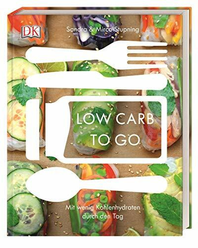 Low carb to go: Mit wenig Kohlenhydraten durch den Tag