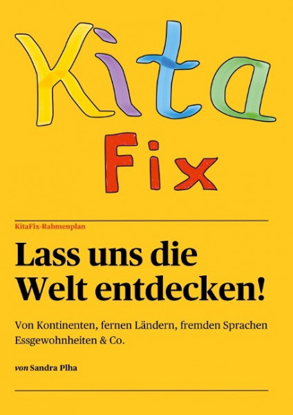 KitaFix-Rahmenplan "Lass uns die Welt entdecken!"