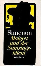 Maigret und der Samstagsklient