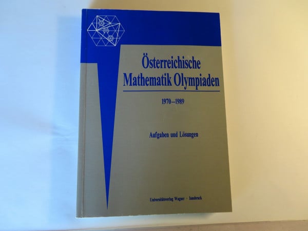 Österreichische Mathematik Olympiaden 1970-1989