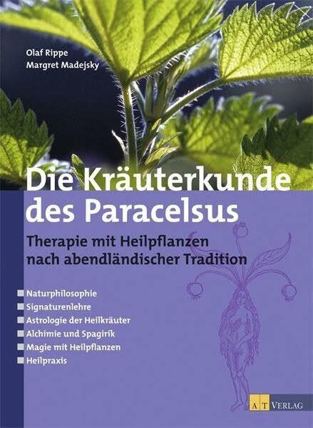 Die Kräuterkunde des Paracelsus: Therapie mit Heilpflanzen nach abendländischer Tradition