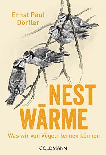 Nestwärme: Was wir von Vögeln lernen können