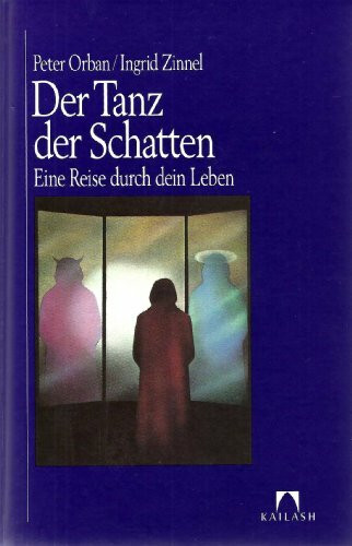 Der Tanz der Schatten: Eine Reise durch dein Leben (Kailash)