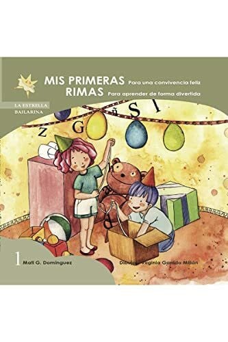 Mis primeras rimas 1 : para una convivencia feliz : para aprender de forma divertida (La Estrella Bailarina, Band 1)