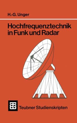 Teubner Studienskripten, Bd.18, Hochfrequenztechnik in Funk und Radar (Teubner-Studienskripten Elektrotechnik, 18, Band 18)