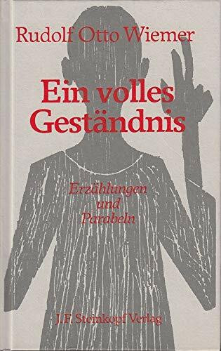 Ein volles Geständnis. Erzählungen und Parabeln