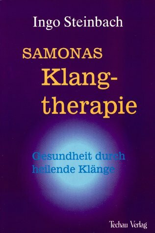 Samonas Klangtherapie - Gesundheit durch heilende Klänge