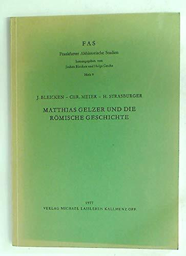 Matthias Gelzer und die römische Geschichte (Frankfurter Althistorische Studien)