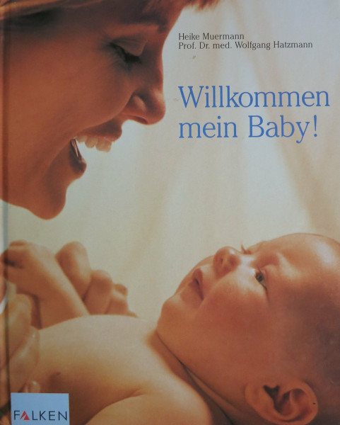 Willkommen mein Baby!