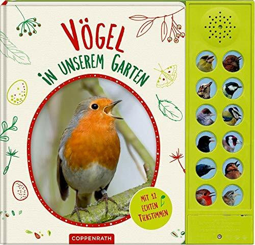 Vögel in unserem Garten: Mit 12 echten Tierstimmen