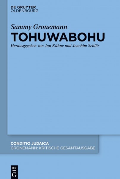 Tohuwabohu (Conditio Judaica, Band 92)