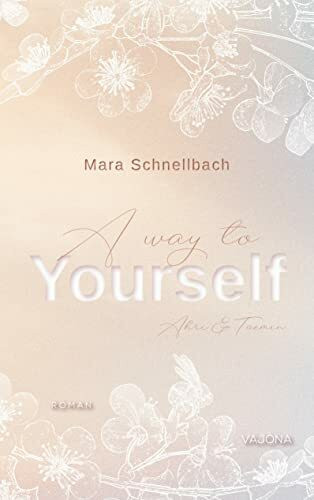 A way to YOURSELF (YOURSELF - Reihe 1)