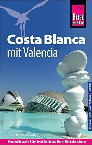 Reise Know-How Reiseführer Costa Blanca mit Valencia