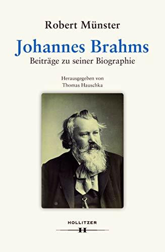 Johannes Brahms: Beiträge zu seiner Biographie