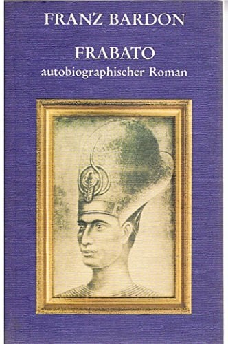 Frabato. Autobiographischer Roman