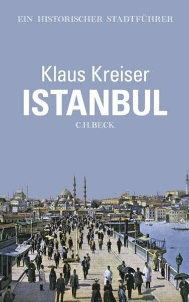 Istanbul: Ein historischer Stadtführer