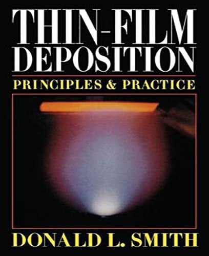 Thin Film Deposition: Principles and Practice Thin Film Deposition: Principles and Practice