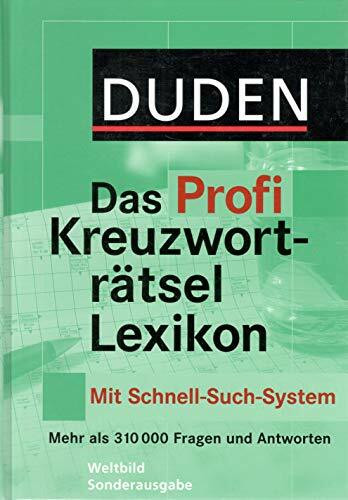 Duden - Das Profi Kreuzworträtsellexikon mit Schnell-Such-System: Mehr als 320 000 Fragen und Antworten (Duden Rätselbücher)