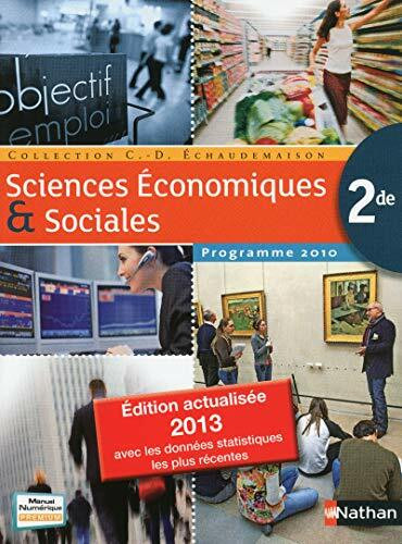 Sciences Economiques & Sociales 2de 2013 grand format: Programme 2010