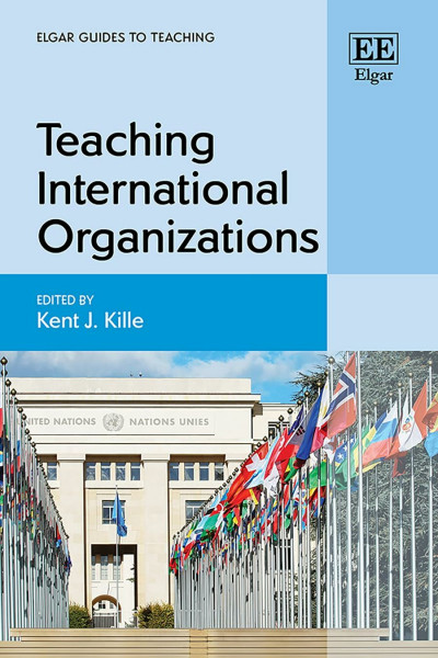 Teaching International Organizations (Elgar Guides to Teaching)