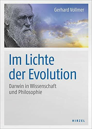 Im Lichte der Evolution: Darwin in Wissenschaft und Philosophie (Hirzel Klassiker (weiße Reihe)) Im Lichte der Evolution: Darwin in Wissenschaft und Philosophie (Hirzel Klassiker (weiße Reihe))