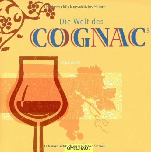 Die Welt des Cognacs