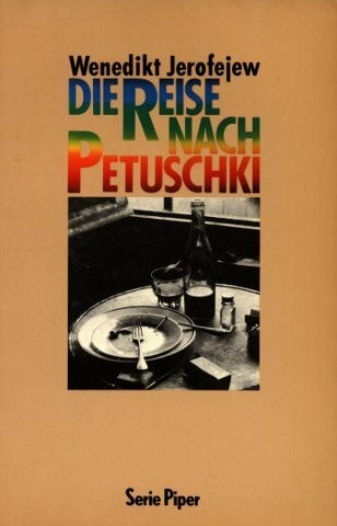 Die Reise nach Petuschki: Ein Poem (Piper Taschenbuch)