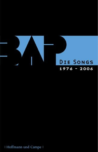 BAP /Wolfgang Niedecken: Die Songs 1979-2006. Kölsch-Hochdeutsch