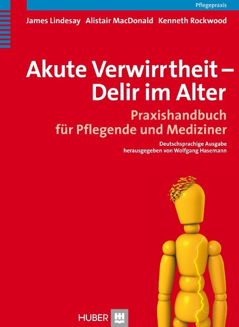 Akute Verwirrtheit - Delir im Alter