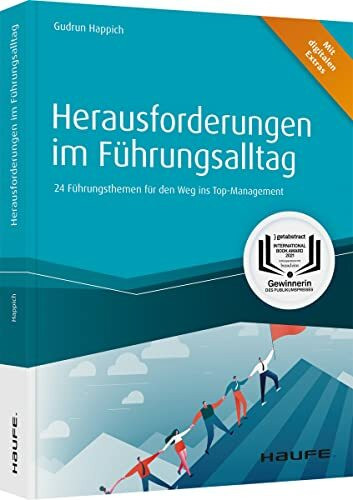 Herausforderungen im Führungsalltag: 28 Führungsthemen für den Weg ins Topmanagement (Haufe Fachbuch)
