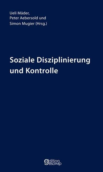 Soziale Disziplinierung und Kontrolle