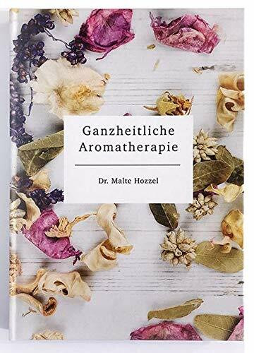 Ganzheitliche Aromatherapie