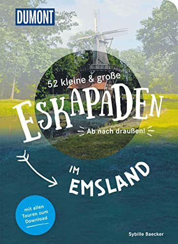 52 kleine & große Eskapaden im Emsland: Ab nach draußen! (DUMONT Eskapaden)