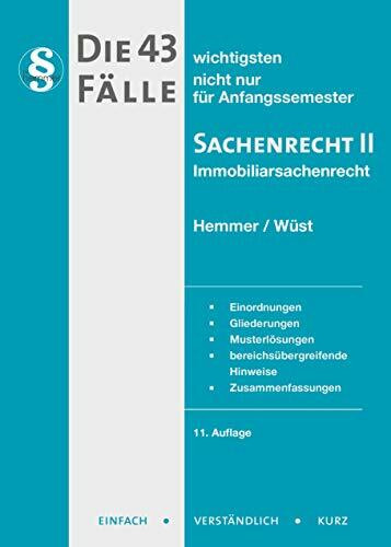 21600 - Die 43 wichtigsten Fälle für Anfangssemester / Sachenrecht II - Immobiliarsachenrecht: Immobiliarsachenrecht. nicht nur für Anfangssemester. ... Zusammenfassungen (Skripten - Zivilrecht)