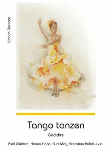 Tango tanzen: Gedichte