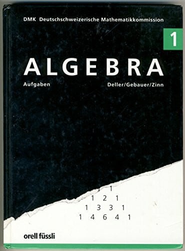 Algebra 1. Aufgaben - 8. bis 9. Schuljahr. Mit Ergebnissen.