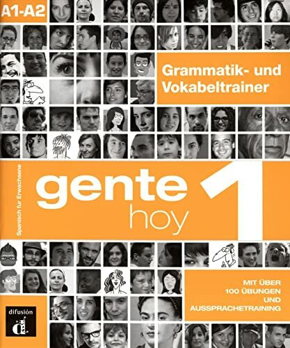 Gente hoy 1 A1-A2: Deutsche Ausgabe. Grammatik- und Vokabeltrainer