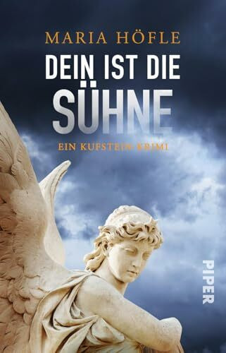 Dein ist die Sühne (Dorothea Keusch ermittelt 4): Ein Kufstein-Krimi | Perfekt für Fans von fesselnden Kriminalgeschichten in der einzigartigen Atmosphäre Tirols