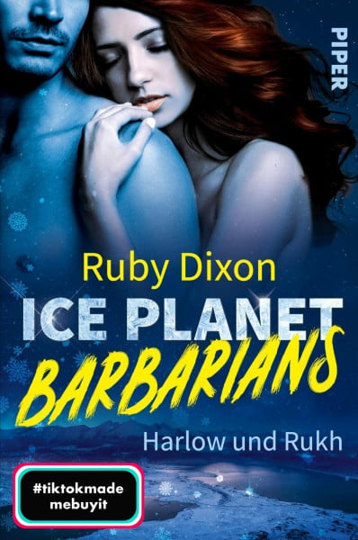 Ice Planet Barbarians – Harlow und Rukh​ (Ice Planet Barbarians 4): Roman | Der BookTok-Erfolg: So heiß können Aliens sein!
