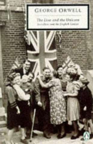 The Lion And the Unicorn: Socialism And the English Genius (Twentieth Century Classics S.)