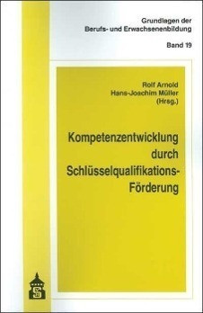 Kompetenzentwicklung durch Schlüsselqualifikations-Förderung