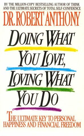 Doing what you love, loving what you do: the ultimate key to