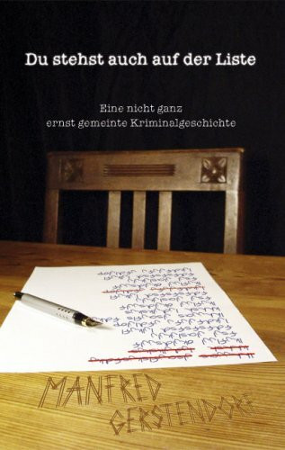 Du stehst auch auf der Liste: Eine nicht ganz ernst gemeinte Kriminalgeschichte
