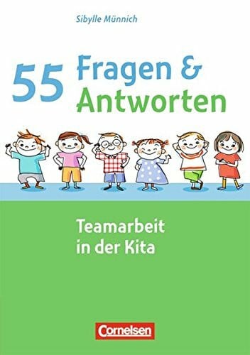 55 Fragen & 55 Antworten / Teamarbeit in der Kita: Buch