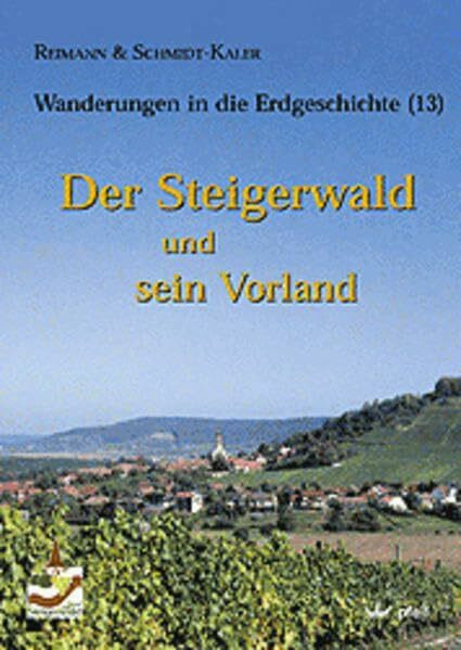 Der Steigerwald und sein Vorland: Wanderungen in die Erdgeschichte (13)