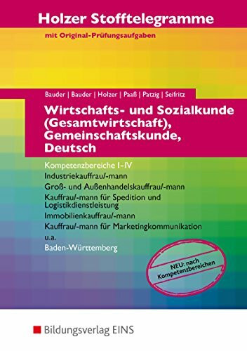 Holzer Stofftelegramme Baden-Württemberg / Holzer Stofftelegramme Baden-Württemberg – Wirtschafts- und Sozialkunde (Gesamtwirtschaft), ... und Außenhandelskauffrau/-mann: Aufgabenband